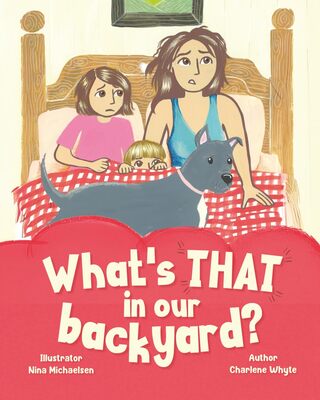 What's That in Our Backyard? - Children's book cover showing a mother and daughter with a dog