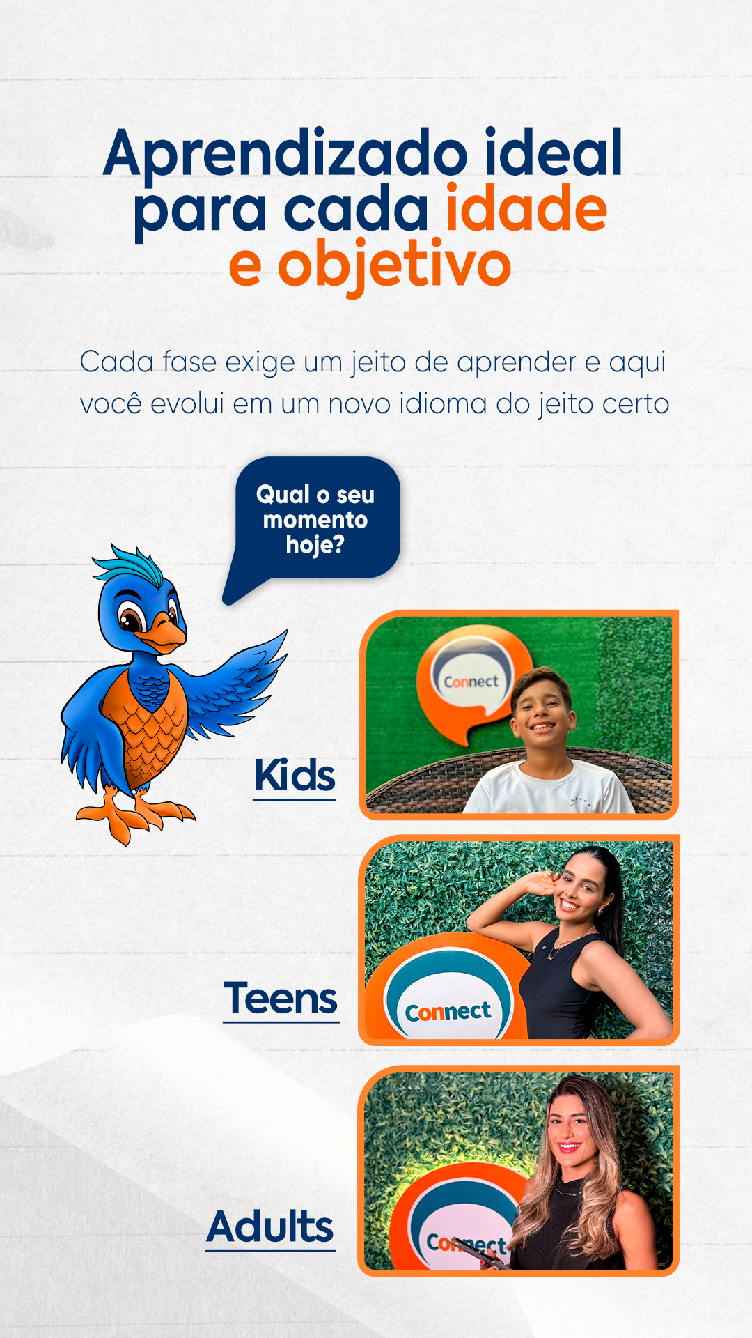 Aprendizado ideal para cada idade e objetivo - Kids, Teens e Adults