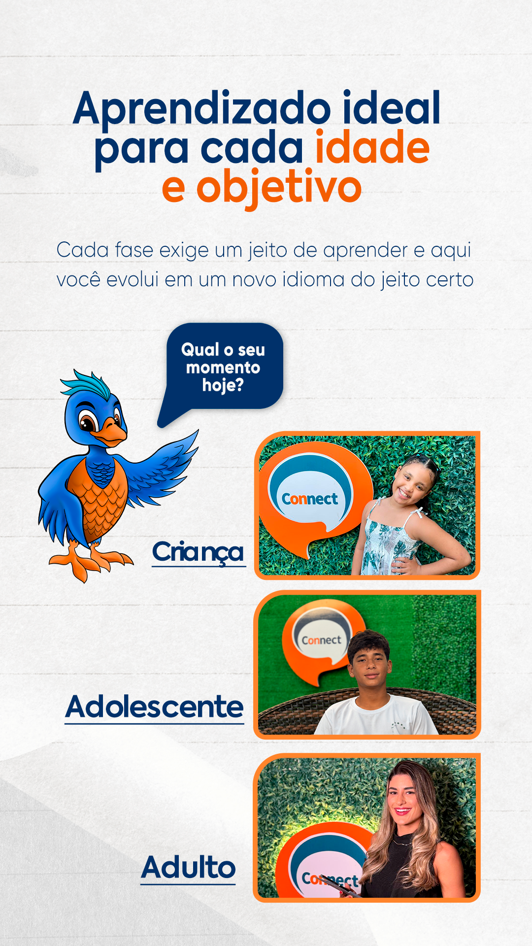 Aprendizado ideal para cada idade e objetivo - Criança, Adolescente e Adulto