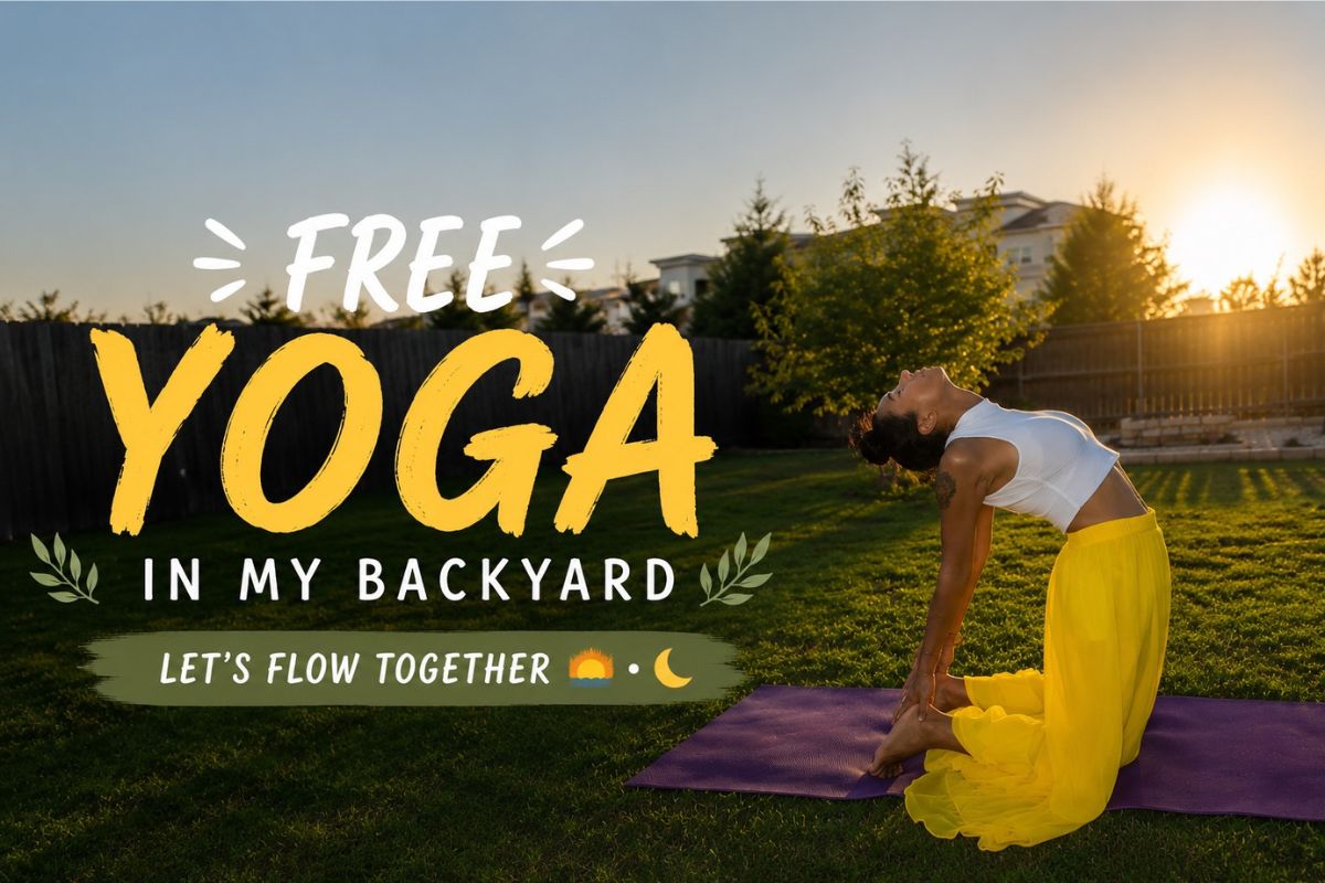 Free Yoga in My Backyard — Let's Flow Together