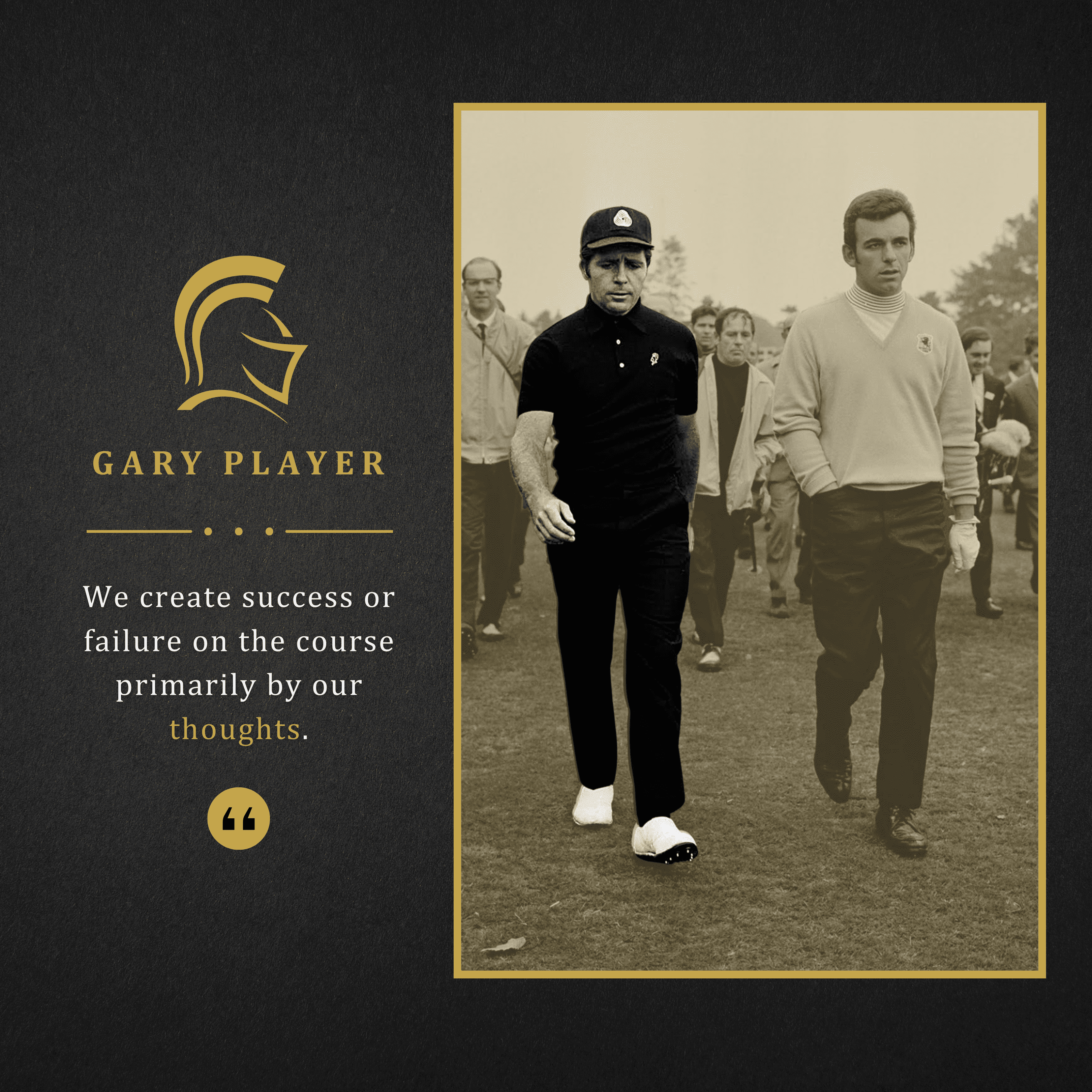 Gary Player quote graphic - We create success or failure by our thoughts