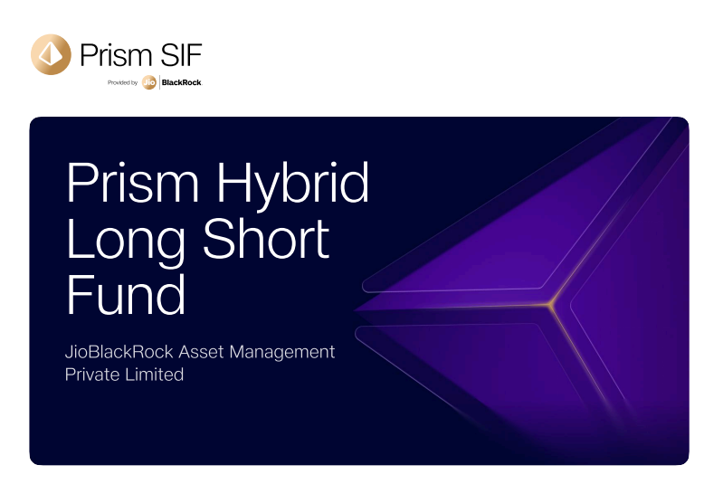 Prism Hybrid Long-Short Fund - JioBlackRock Asset Management