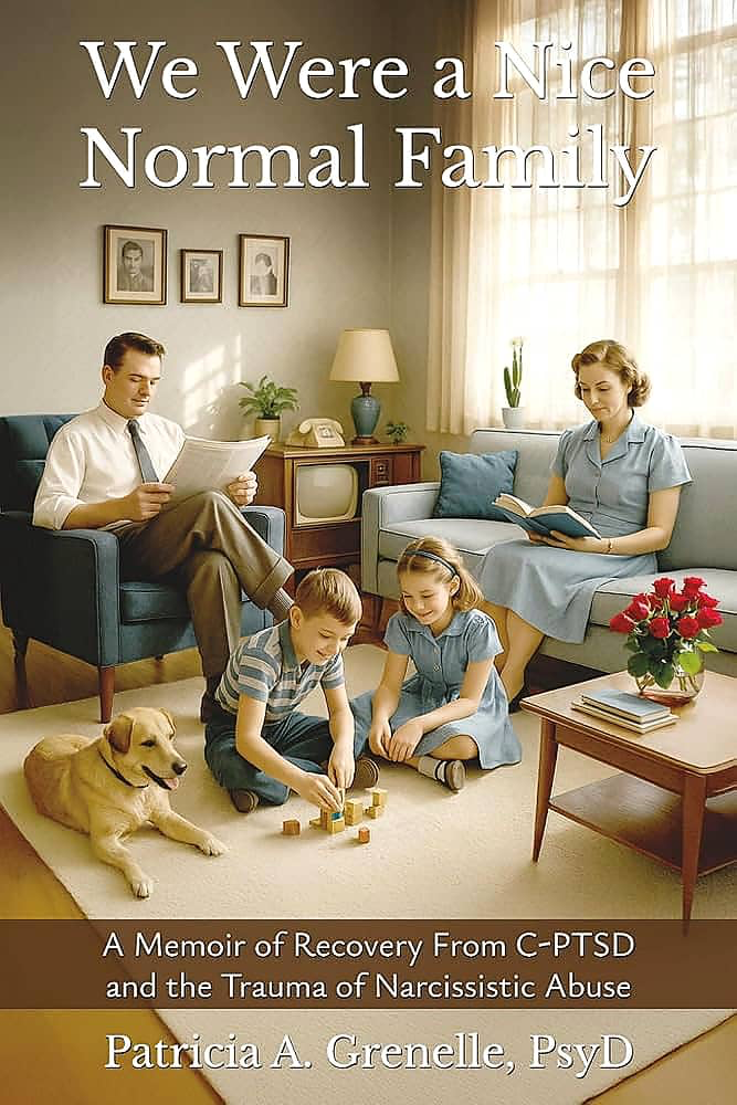 We Were a Nice Normal Family by Patricia A. Grenelle, PsyD