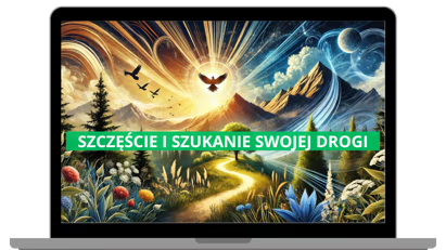 Szczęście i Szukanie Swojej Drogi