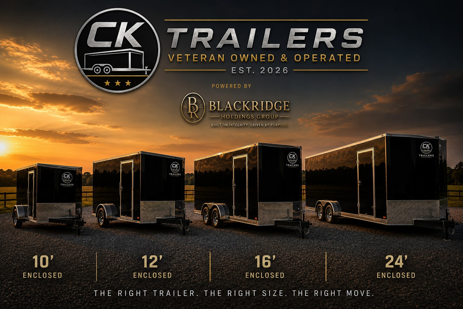 Four black CK Trailers enclosed trailers lined up from smallest to largest — 10-foot, 12-foot, 16-foot, and 24-foot enclosed — with the tagline The Right Trailer. The Right Size. The Right Move.