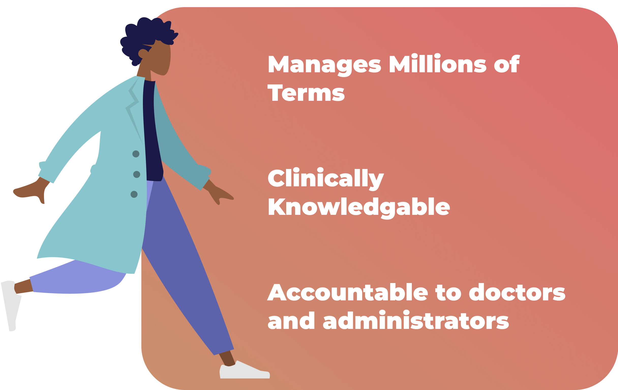 Informaticist persona showing key characteristics: Manages Millions of Terms, Clinically Knowledgable, Accountable to doctors and administrators