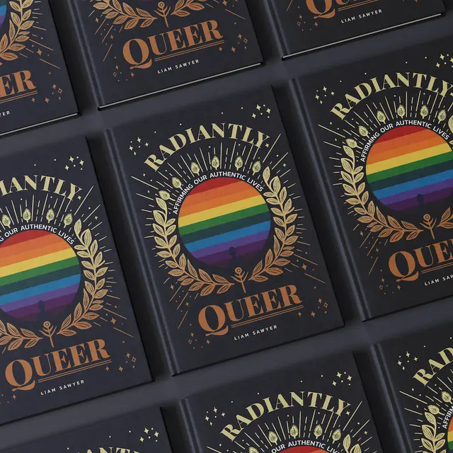 Radiantly Queer: Affirming Our Authentic Lives