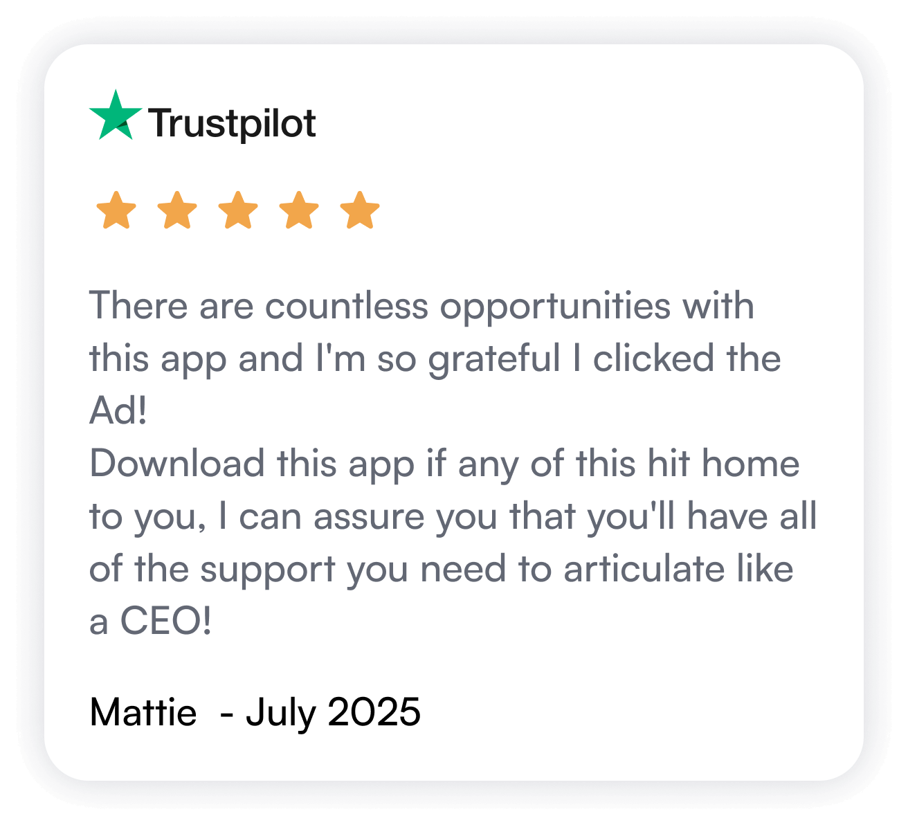 Trustpilot Review by Mattie: There are countless opportunities with this app.