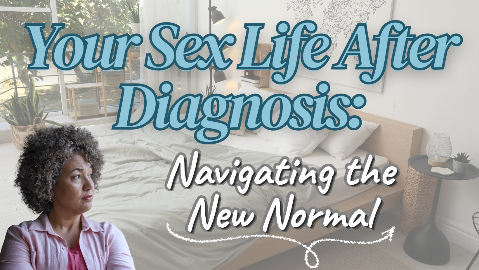 Sex and Chronic Illness or Disabilities After Diagnosis: a woman with curly gray hair looking thoughtful in a bedroom